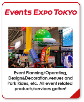 Events&Amusement Expo TOKYO